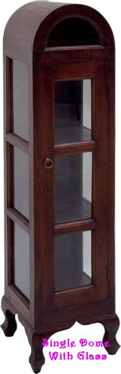 single dome with glass wooden cabinet